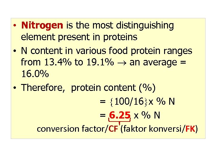  • Nitrogen is the most distinguishing element present in proteins • N content