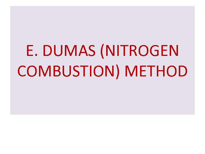 E. DUMAS (NITROGEN COMBUSTION) METHOD 