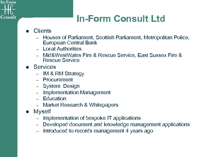 In-Form Consult Ltd l Clients – – – l Services – – – l