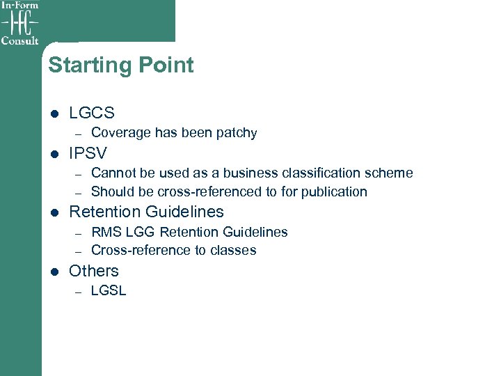 Starting Point l LGCS – l IPSV – – l Cannot be used as
