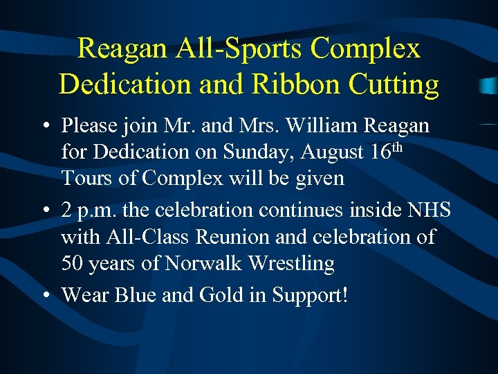 Reagan All-Sports Complex Dedication and Ribbon Cutting • Please join Mr. and Mrs. William