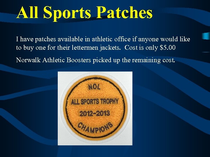 All Sports Patches I have patches available in athletic office if anyone would like