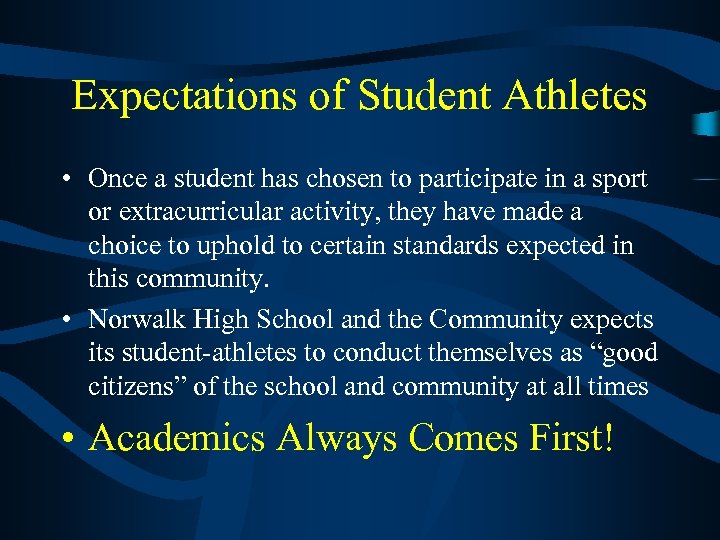 Expectations of Student Athletes • Once a student has chosen to participate in a