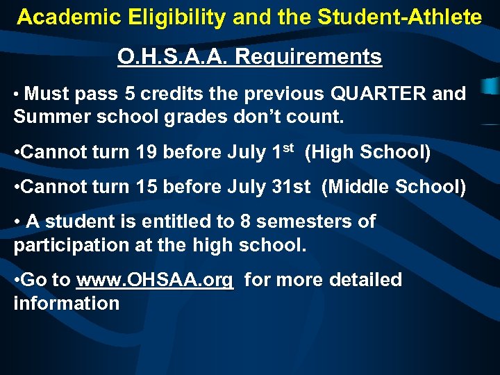 Academic Eligibility and the Student-Athlete O. H. S. A. A. Requirements • Must pass