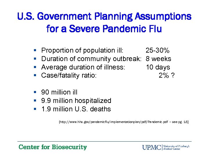 U. S. Government Planning Assumptions for a Severe Pandemic Flu § § Proportion of