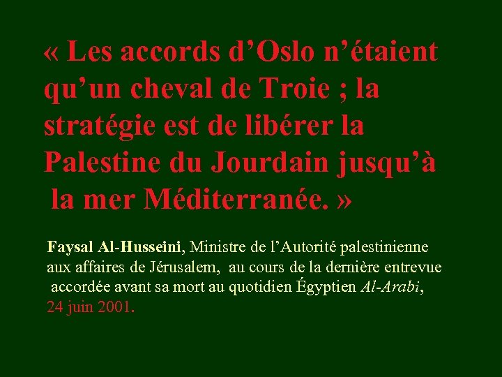  « Les accords d’Oslo n’étaient qu’un cheval de Troie ; la stratégie est
