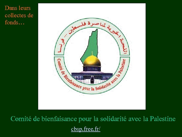 Dans leurs collectes de fonds… Comité de bienfaisance pour la solidarité avec la Palestine