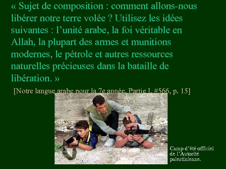  « Sujet de composition : comment allons-nous libérer notre terre volée ? Utilisez