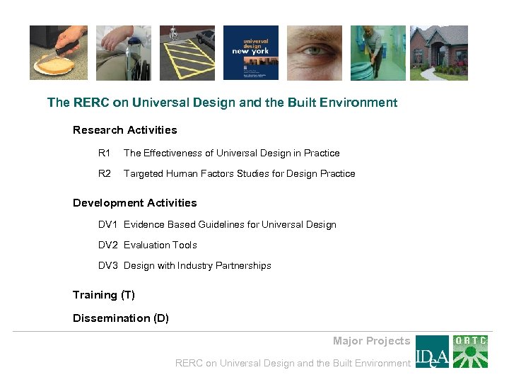 The RERC on Universal Design and the Built Environment Research Activities R 1 The