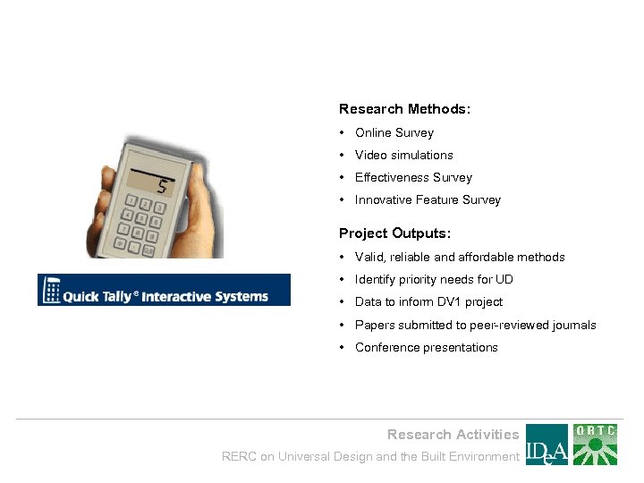 Research Methods: • Online Survey • Video simulations • Effectiveness Survey • Innovative Feature