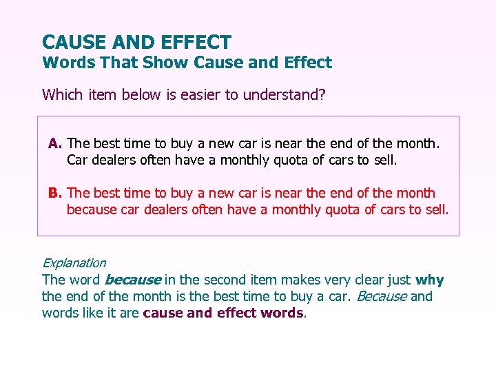CAUSE AND EFFECT Words That Show Cause and Effect Which item below is easier