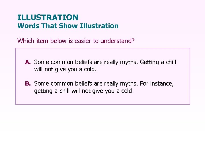 ILLUSTRATION Words That Show Illustration Which item below is easier to understand? A. Some
