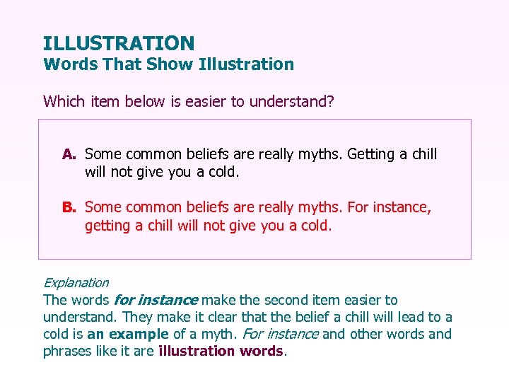 ILLUSTRATION Words That Show Illustration Which item below is easier to understand? A. Some