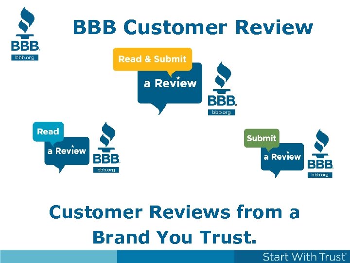 BBB Customer Reviews from a Brand You Trust. 