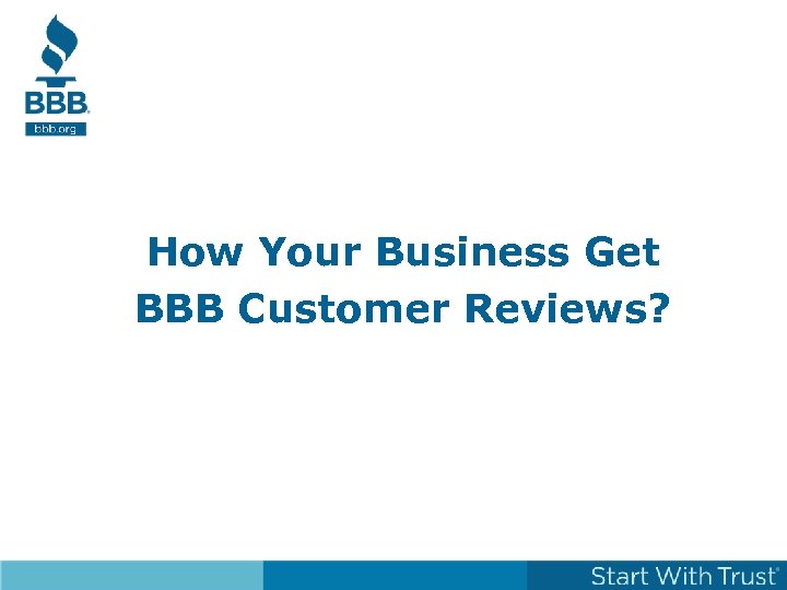 How Your Business Get BBB Customer Reviews? 