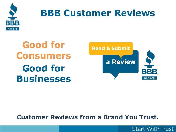 BBB Customer Reviews Good for Consumers Good for Businesses Customer Reviews from a Brand