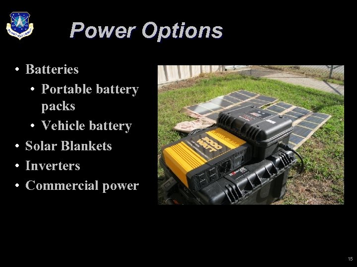 Power Options • Batteries • Portable battery packs • Vehicle battery • Solar Blankets