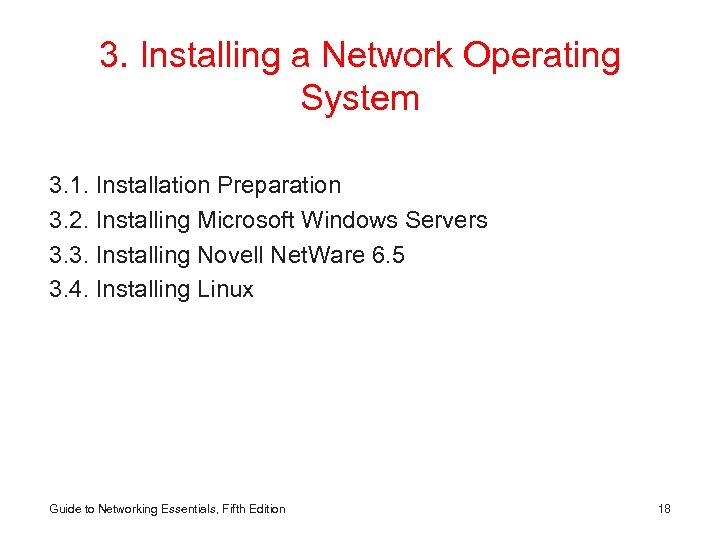 3. Installing a Network Operating System 3. 1. Installation Preparation 3. 2. Installing Microsoft