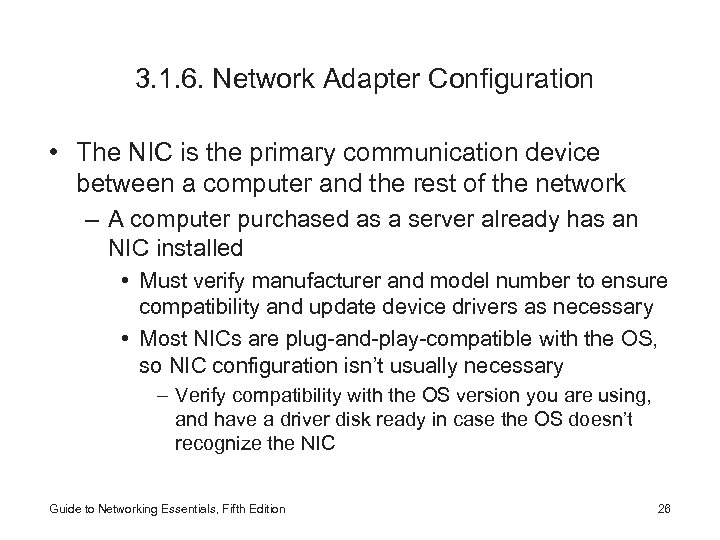 3. 1. 6. Network Adapter Configuration • The NIC is the primary communication device