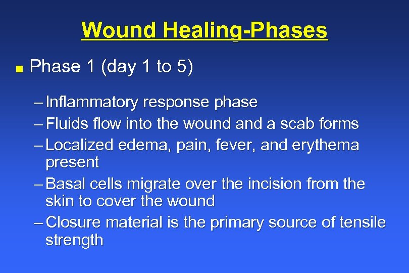 Wound Healing-Phases n Phase 1 (day 1 to 5) – Inflammatory response phase –