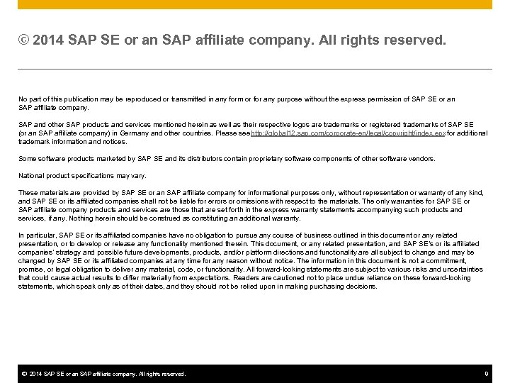 © 2014 SAP SE or an SAP affiliate company. All rights reserved. No part