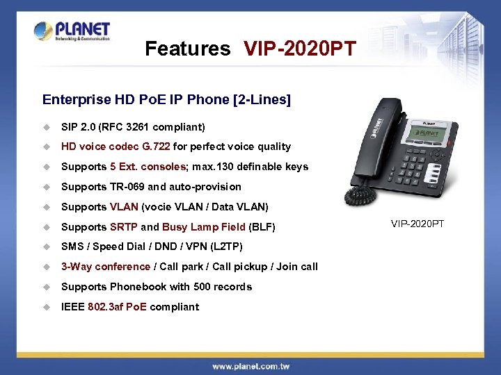 Features VIP-2020 PT Enterprise HD Po. E IP Phone [2 -Lines] u SIP 2.