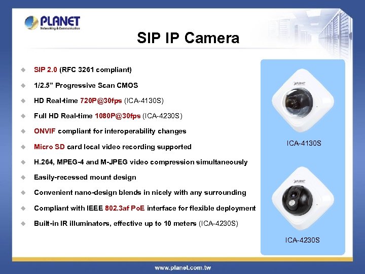 SIP IP Camera u SIP 2. 0 (RFC 3261 compliant) u 1/2. 5” Progressive