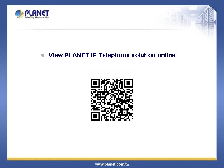 u View PLANET IP Telephony solution online 