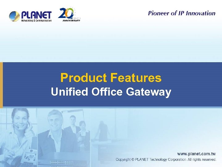 Product Features Unified Office Gateway 