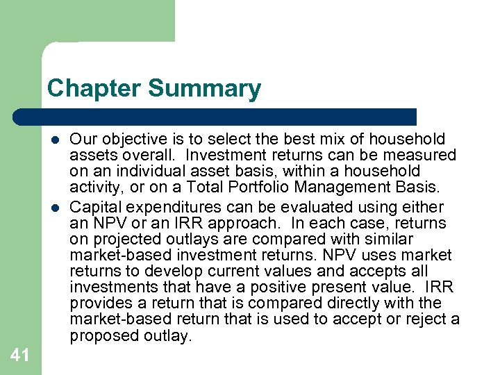 Chapter Summary l l 41 Our objective is to select the best mix of