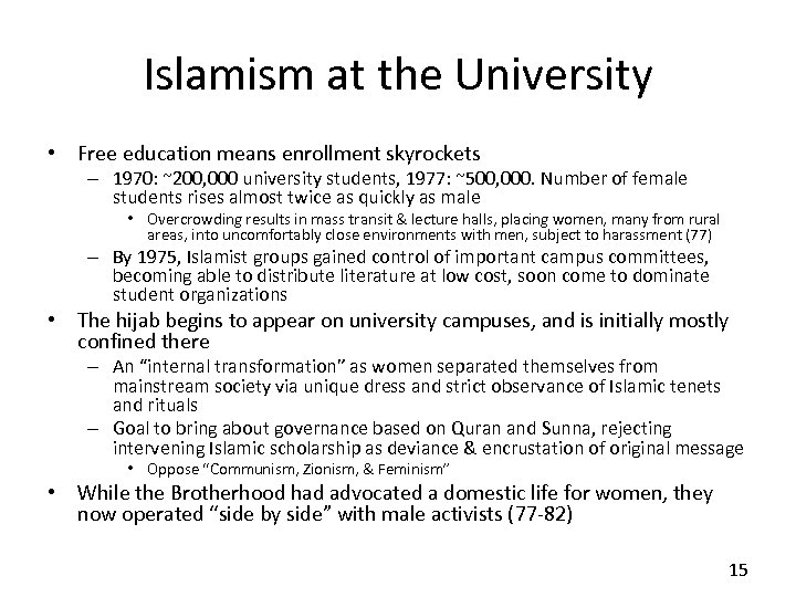 Islamism at the University • Free education means enrollment skyrockets – 1970: ~200, 000