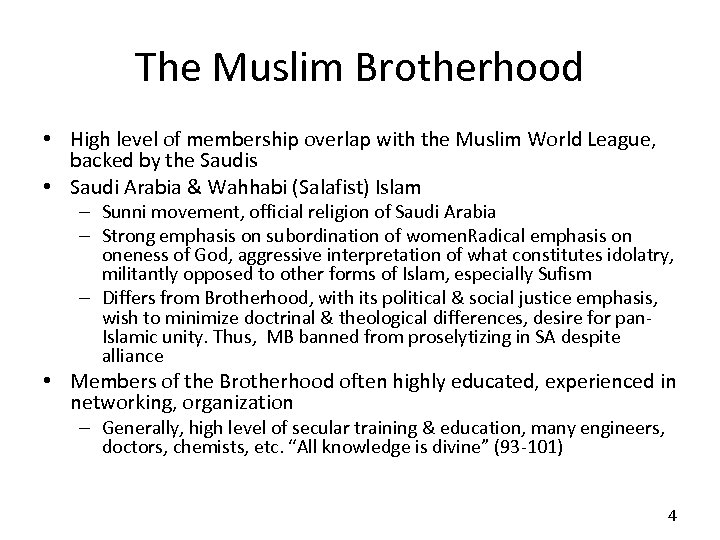 The Muslim Brotherhood • High level of membership overlap with the Muslim World League,