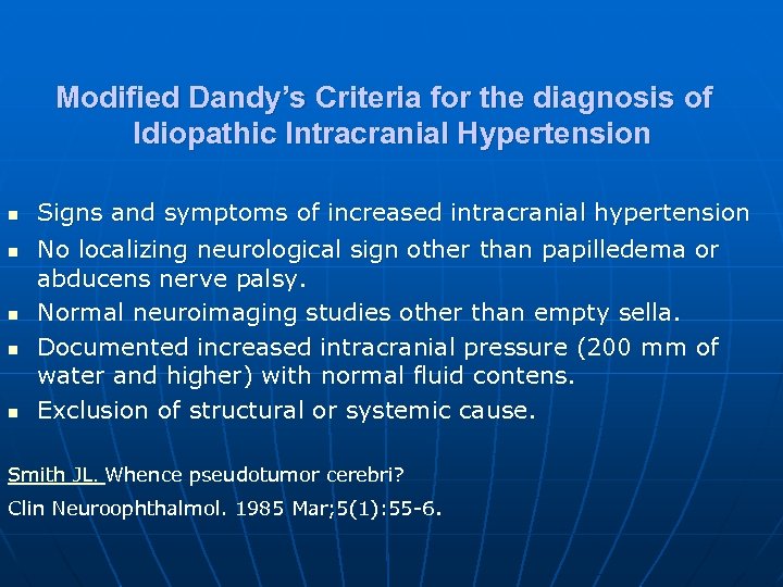 Modified Dandy’s Criteria for the diagnosis of Idiopathic Intracranial Hypertension n n Signs and