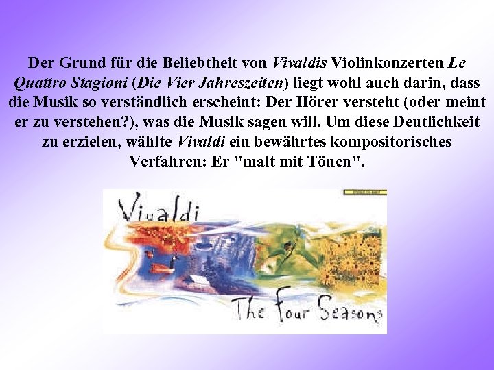 Der Grund für die Beliebtheit von Vivaldis Violinkonzerten Le Quattro Stagioni (Die Vier Jahreszeiten)