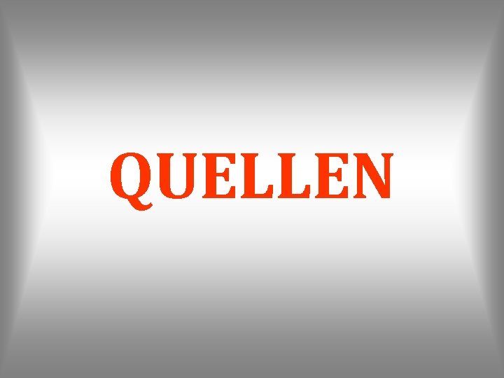 QUELLEN 