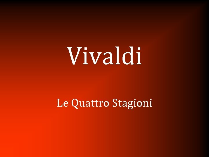 Vivaldi Le Quattro Stagioni 