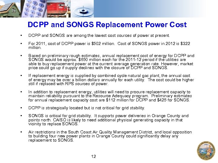 DCPP and SONGS Replacement Power Cost • DCPP and SONGS are among the lowest