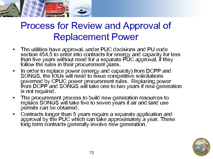 Process for Review and Approval of Replacement Power • • The utilities have approval,