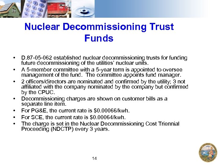 Nuclear Decommissioning Trust Funds • • D. 87 -05 -062 established nuclear decommissioning trusts