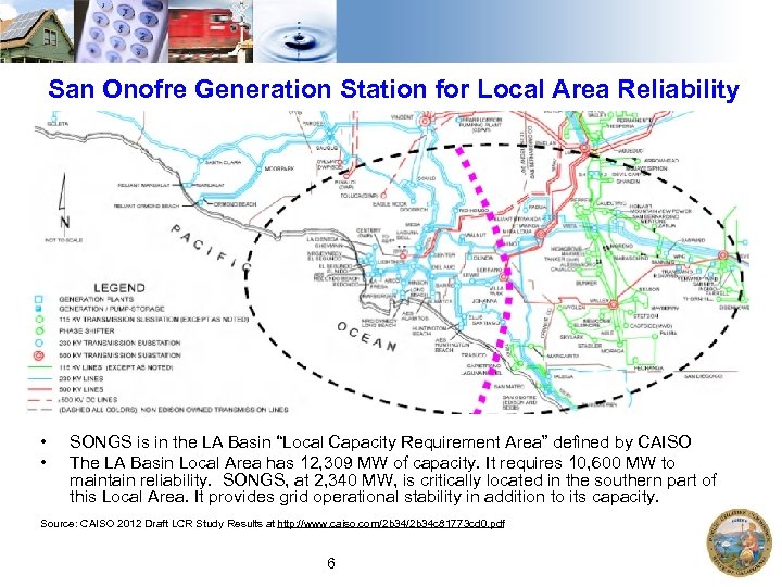 San Onofre Generation Station for Local Area Reliability • • SONGS is in the