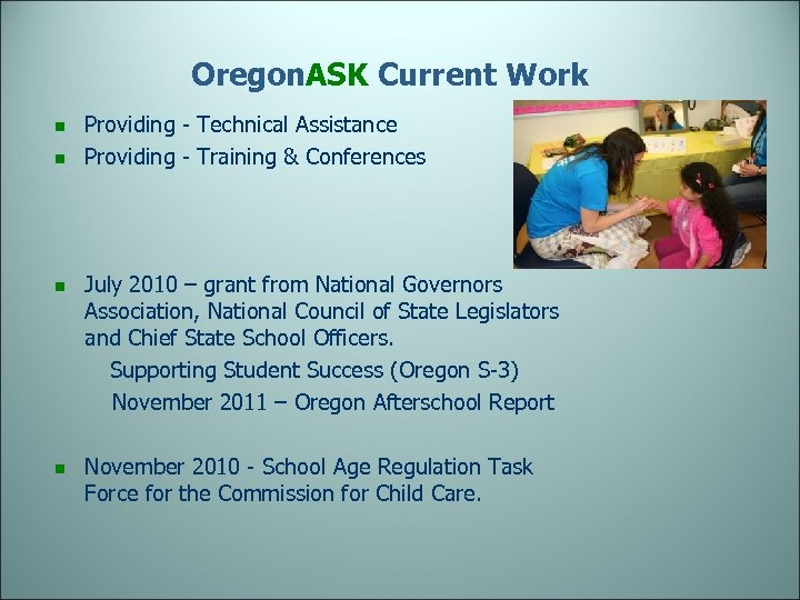 Oregon. ASK Current Work n n Providing - Technical Assistance Providing - Training &