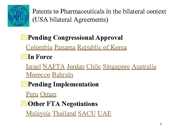 Patents to Pharmaceuticals in the bilateral context (USA bilateral Agreements) y. Pending Congressional Approval
