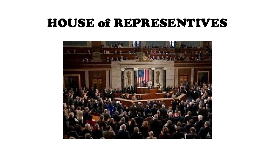 HOUSE of REPRESENTIVES 