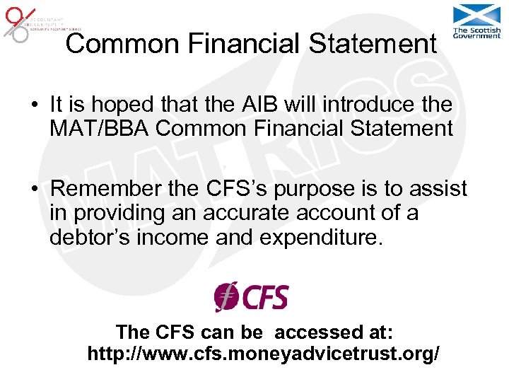 Common Financial Statement • It is hoped that the AIB will introduce the MAT/BBA