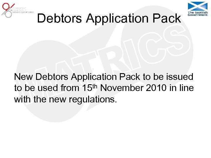 Debtors Application Pack New Debtors Application Pack to be issued to be used from