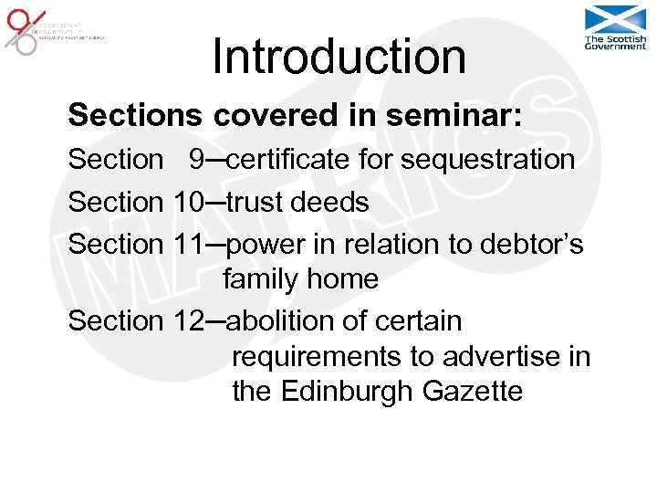 Introduction Sections covered in seminar: Section 9─certificate for sequestration Section 10─trust deeds Section 11─power