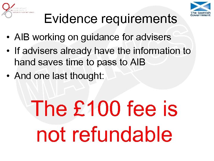 Evidence requirements • AIB working on guidance for advisers • If advisers already have