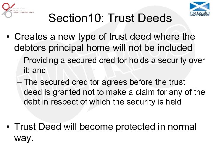Section 10: Trust Deeds • Creates a new type of trust deed where the