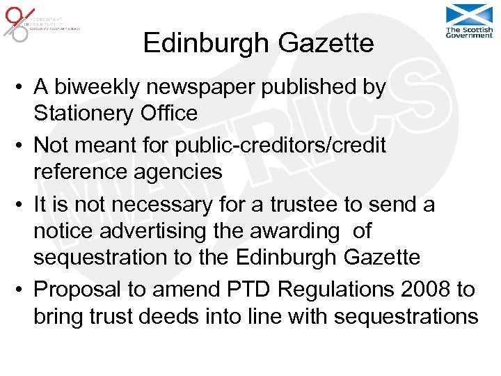 Edinburgh Gazette • A biweekly newspaper published by Stationery Office • Not meant for