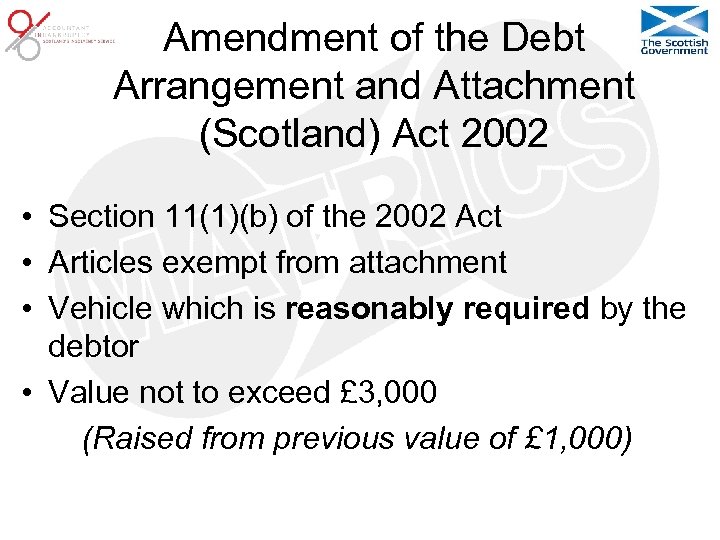 Amendment of the Debt Arrangement and Attachment (Scotland) Act 2002 • Section 11(1)(b) of